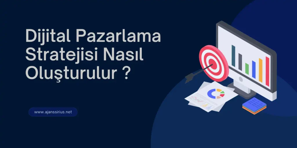 Dijital Pazarlama Stratejisi Nasıl Oluşturulur