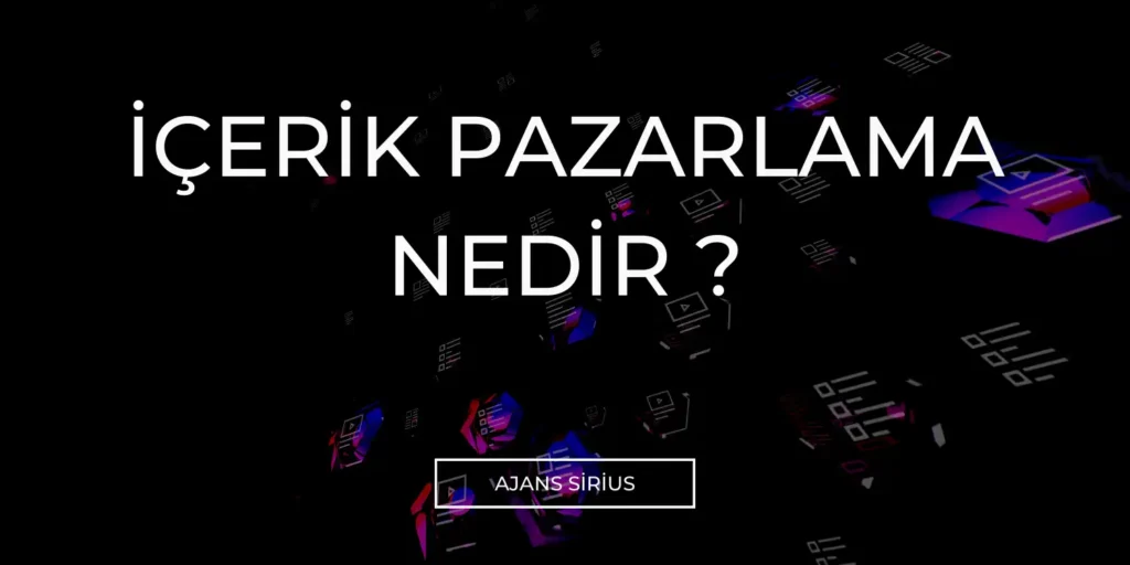 İçerik Pazarlama Nedir