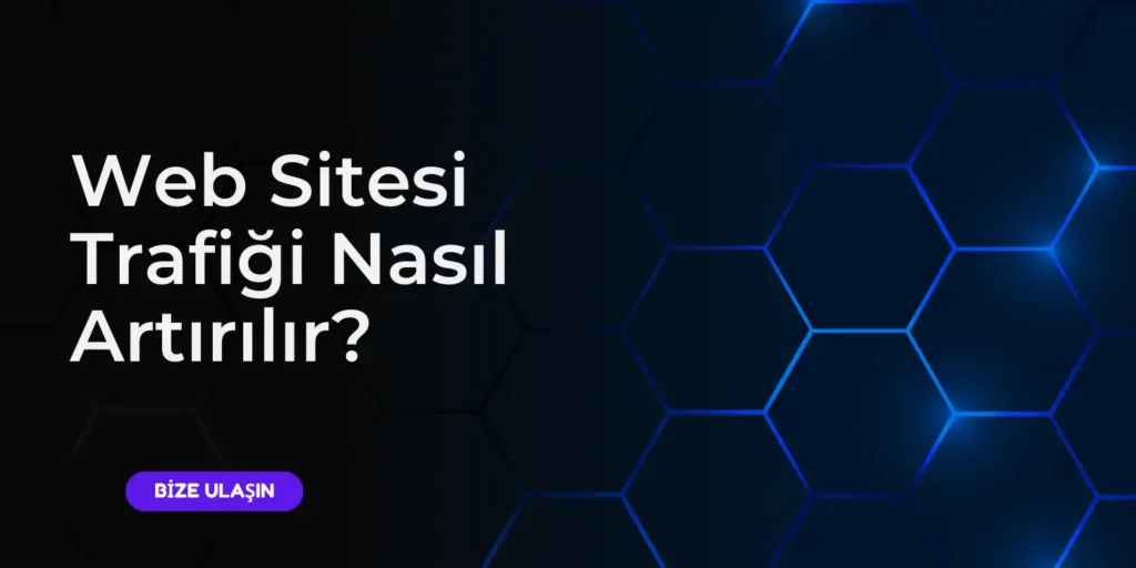 Web Sitesi Trafiği Nasıl Artırılır 2