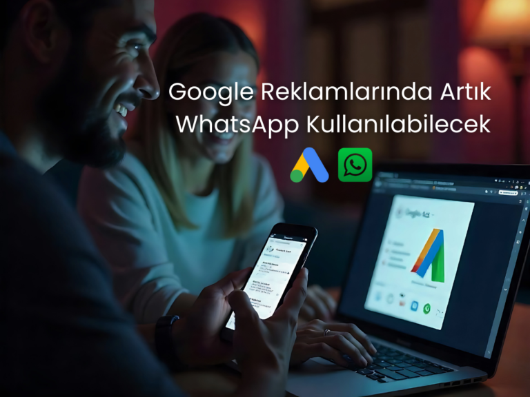 Google Reklamlarında Artık WhatsApp Ögesi Eklenebilecek